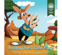 Bobby Joe's Safe Place: Courage: Book 1 of 3: 4