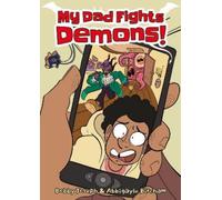 Bobby Joseph My Dad Fights Demons (Tascabile)