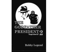 Bobby Legend The Godfather President II (Tascabile)