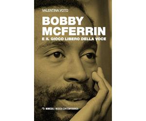 Bobby McFerrin e il gioco libero della voce [Paperback] [Oct 07, 2024] Voto, Val
