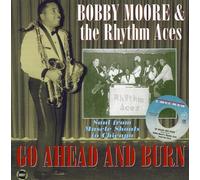 Bobby Moore And The Rhythm Ace - Go Ahead And Burn