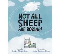 Bobby Moynihan Not All Sheep Are Boring (Copertina rigida)