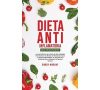 Bobby Murray Dieta Anti-Inflamatoria Para Principiantes (Tascabile)