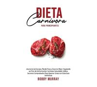 Bobby Murray Dieta Carnívora Para Principiantes (Copertina rigida)