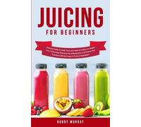 Bobby Murray Juicing for Beginners (Tascabile)