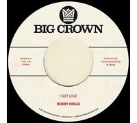 Bobby Oroza I Got Love/Loving Body (Vinyl LP) 7" Single