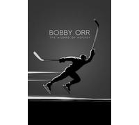 Bobby Orr: The Wizard of Hockey
