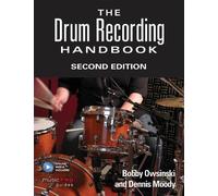 Bobby Owsinski Dennis Moody The Drum Recording Handbook (Tascabile)