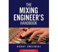Bobby Owsinski The Mixing Engineer's Handbook 5th Edition (Tascabile)