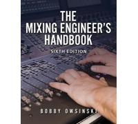 Bobby Owsinski The Mixing Engineer's Handbook 6th Edition (Tascabile)