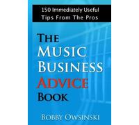 Bobby Owsinski The Music Business Advice Book (Tascabile)