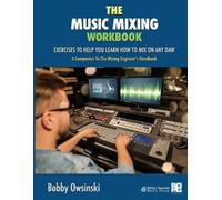 Bobby Owsinski The Music Mixing Workbook (Tascabile)