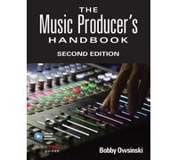 Bobby Owsinski The Music Producer's Handbook (Tascabile) Technical Reference
