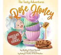 Bobby Parrish D The Tasty Adventures of Rose Honey: Chocolate (Copertina rigida)