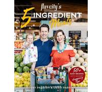 Bobby Parrish Dessi Parrish FlavCity's 5 Ingredient Meals (Tascabile) FlavCity