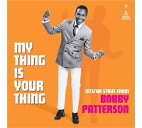 Bobby Patterson My Thing Is Your Thing: Jetstar Strut from Bobby Patt (Vinyl LP)