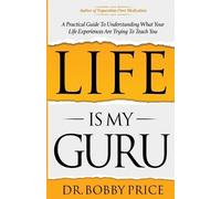 Bobby Price Life Is My Guru (Tascabile)
