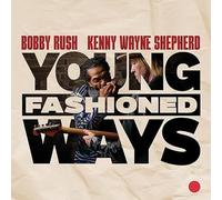 Bobby Rush and Kenny Shepherd - Bobby Rush e Kenny Shepherd - Young Fashioned Ways
