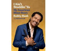 Bobby Rush Herb Powell I Ain't Studdin' Ya (Copertina rigida)