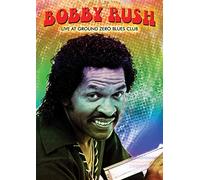 Bobby Rush - Live at the Ground Zero Blues Club