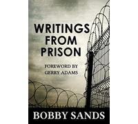 Bobby Sands: Writings from Prison