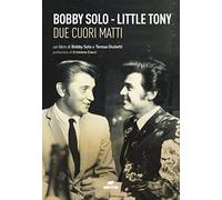 Bobby Solo. Little Tony. Due cuori matti