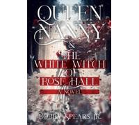 Bobby Spears Queen Nanny & The White Witch of Rosehall (Tascabile)