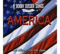Bobby Susser Singers - America: An Album For All Ages