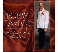 Bobby Taylor - You Can T Hide from Love