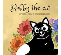 Bobby The Cat: exploring a world of colors and creatures