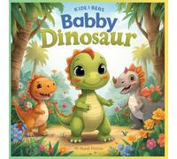 Bobby the Dinosaur: 4 Joyful Adventures with Friends: Cute Stories About Sharing, Bravery, and Friendship for Kids Ages 3-7