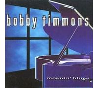 BOBBY TIMMONS - Moanin Blues