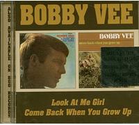 Bobby Vee - Look at Me Girl/Come Back When You Grow Up