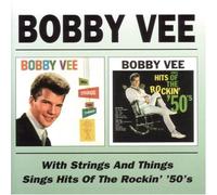 Bobby Vee - With Strings & Things/Sings..