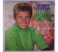 BOBBY VINTON - please love me forever