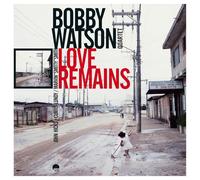 Bobby Watson - Love Remains