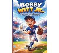 Bobby Witt Jr. Biography: A Motivational Baseball Story About Effort, Growth, and Never Giving Up