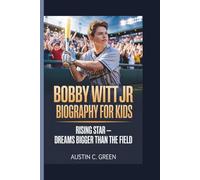 BOBBY WITT JR BIOGRAPHY FOR KIDS: Rising Star - Dreams Bigger Than the Field