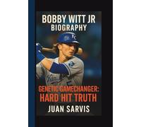 BOBBY WITT JR: GENETIC GAMECHANGER: HARD HIT TRUTH
