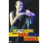 Bobby Womack - Jazz Channel Presents