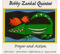 BOBBY ZANKEL QUINTET - Prayer & Action