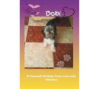 BOBI: A Farewell Written with Love and Absence
