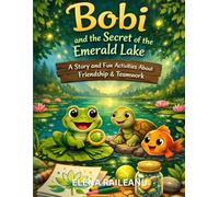 Bobi and the Secret of the Emerald Lake