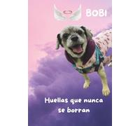 BOBI: HUELLAS QUE NUNCA SE BORRAN