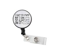 Bobina di badge ortopedico con bobina per badge ortopedico con scritta in inglese "I Can't Fix Stupid But I Can Put a Cast On It", con bobina per badge ortopedico (Put A CASE BR3)