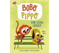 Bobo e Pippo. Che cosa leggi? Ediz. a colori