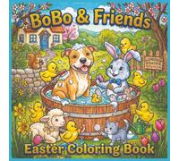 BoBo & Friends Easter Coloring Book: Fun, Cute & Easy Spring Designs with Eggs, Bunnies, and Holiday Scenes | 48 Single-Sided Pages for Stress-Free Coloring