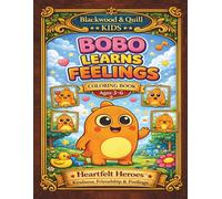 Bobo Learns Feelings: A Coloring Book for Children from 3 to 6 Understanding Emotions