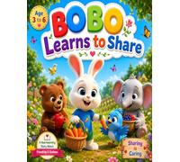 Bobo Learns to Share: A Heartwarming Story About Sharing