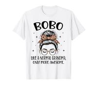 BOBO Like A Normal Grandma Only More Awesome Festa della Mamma Maglietta